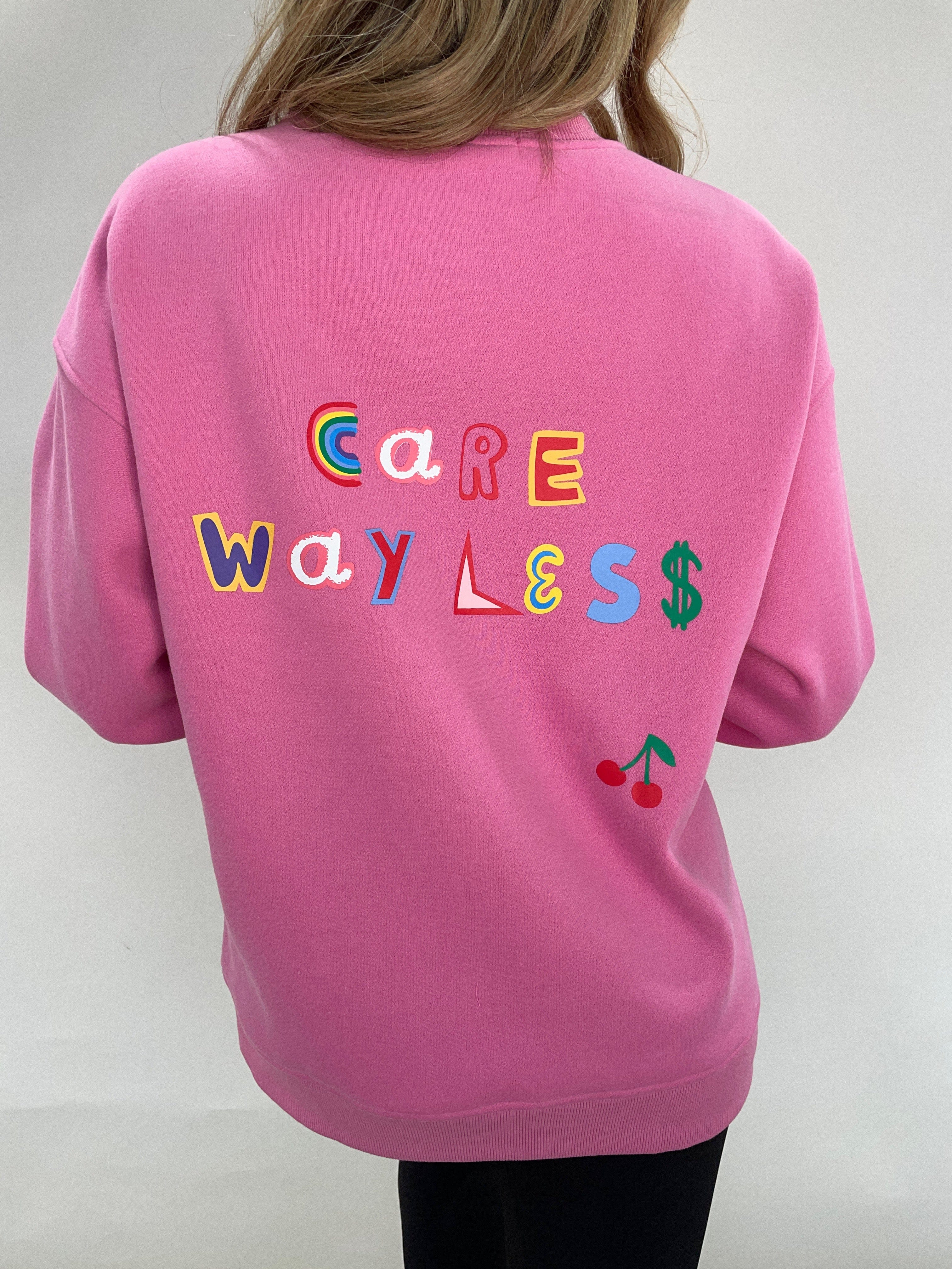 BRT1600  care way less crewneck Bailey Rose